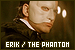  The Phantom of the Opera: Erik/The Phantom: 